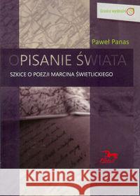 Opisanie świata Szkice o poezji Marcina Świetlickiego Panas Paweł 9788364511035 Pasaże - książka