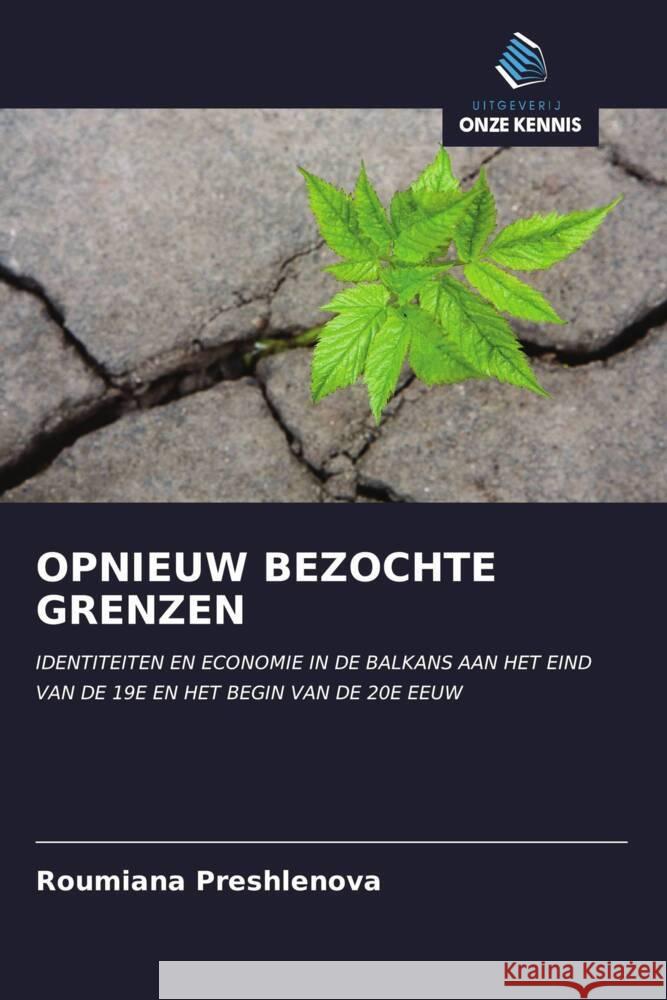 OPNIEUW BEZOCHTE GRENZEN Preshlenova, Roumiana 9786202933223 Uitgeverij Onze Kennis - książka