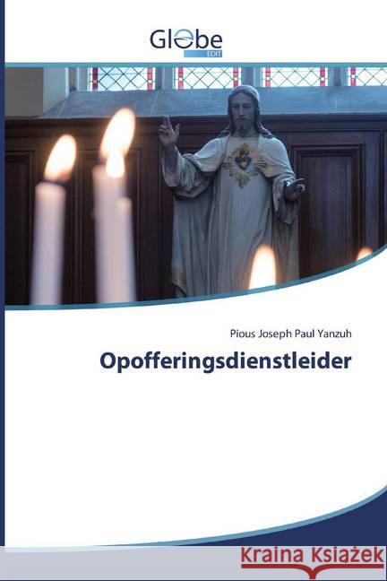 Opofferingsdienstleider Yanzuh, Pious Joseph Paul 9786200595126 GlobeEdit - książka
