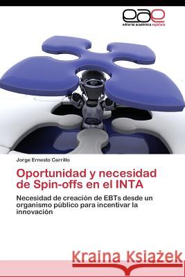 Oportunidad y necesidad de Spin-offs en el INTA Carrillo Jorge Ernesto 9783844339918 Editorial Academica Espanola - książka