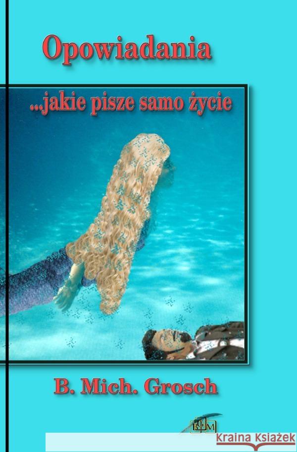 Opowiadania Grosch, Bernd Michael 9783819786037 epubli - książka