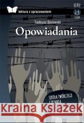 Opowiadania. Borowski. Lektura z opracowaniem TW Tadeusz Borowski 9788382223804 SBM - książka