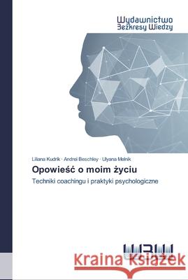 Opowieśc o moim życiu Liliana Kudrik, Andrei Beschley, Ulyana Melnik 9786200548078 Wydawnictwo Bezkresy Wiedzy - książka