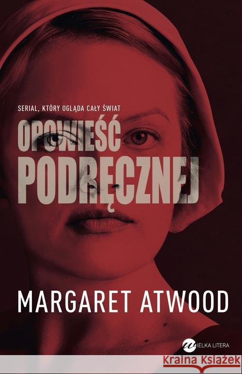 Opowieść podręcznej Atwood Margaret 9788380321717 Wielka Litera - książka
