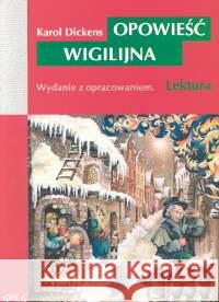 Opowieść Wigilijna z oprac. GREG Dickens Karol 9788373272910 Greg - książka