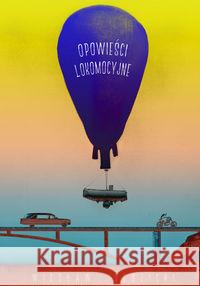 Opowieści lokomocyjne Sędzicki Wiesław 9788381191760 Psychoskok - książka