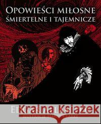 Opowieści miłosne. Śmiertelne i tajemnicze Poe Edgar Allan 9788361524540 Vesper - książka