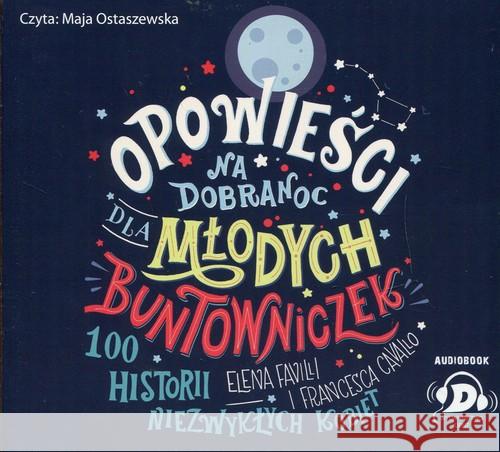 Opowieści na dobranoc dla młodych bunt. audiobook Favilli Elena Cavallo Frances 9788380572089 Debit - książka