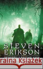 Opowieści o Bauchelainie i Korbalu Broachu T.2 Steven Erikson 9788366712515 Mag - książka