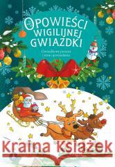 Opowieści wigilijnej Gwiazdki. Gwiazdkowy prezent Mariusz Niemycki, Renata Opala, Lech Zaciura, Dan 9788382072587 Skrzat - książka