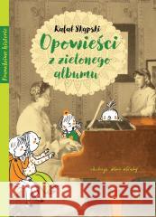 Opowieści z zielonego albumu Rafał Skąpski, Katarzyna Kołodziej 9788382084153 Literatura - książka