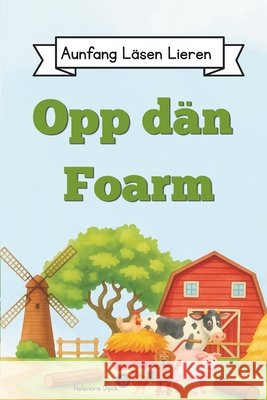 Opp dän Foarm Dyck, Nelenora 9781069967718 Nelenora Dyck - książka