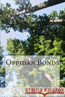 Oppidan Bonds Jim Bellware 9780615895284 Jim Bellware - książka