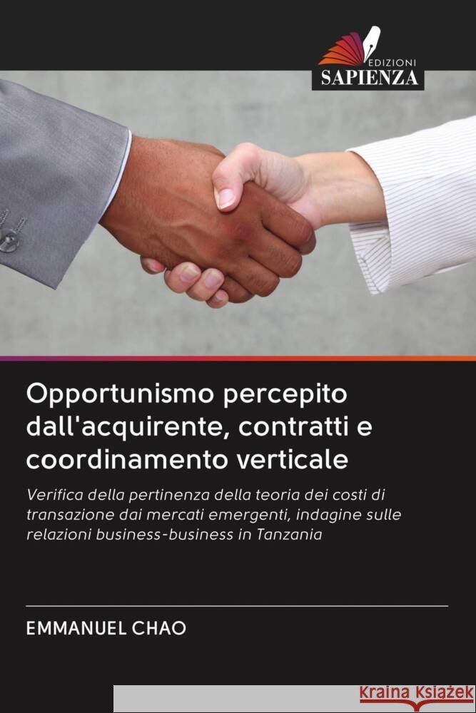 Opportunismo percepito dall'acquirente, contratti e coordinamento verticale Chao, Emmanuel 9786203023251 Edizioni Sapienza - książka
