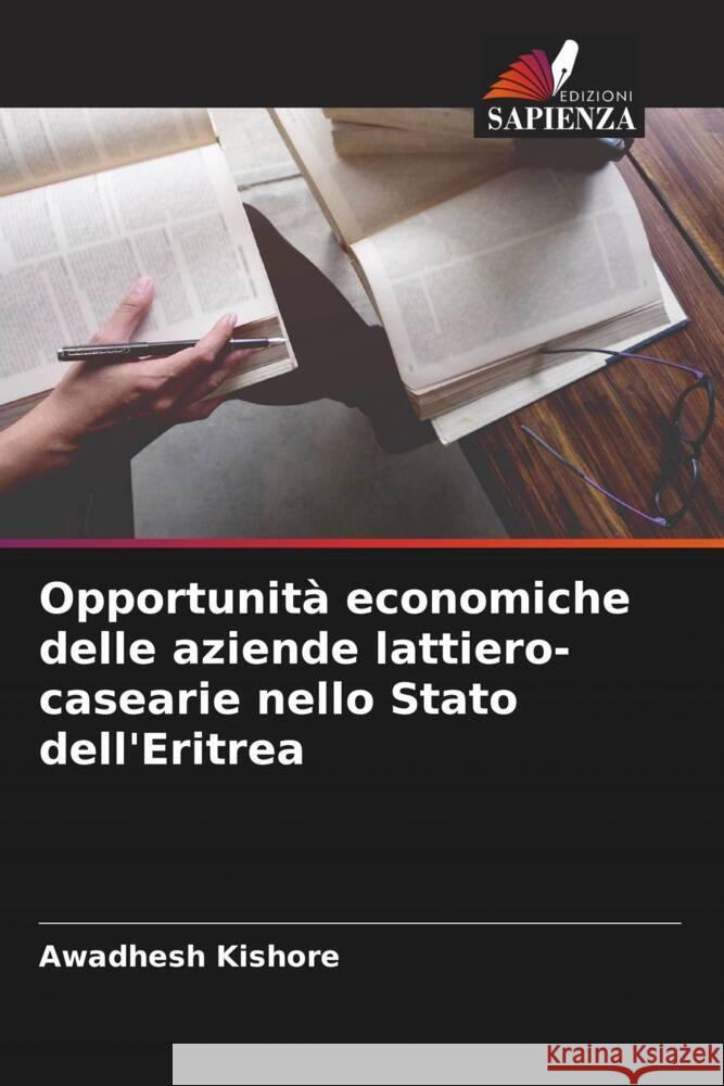 Opportunità economiche delle aziende lattiero-casearie nello Stato dell'Eritrea Kishore, Awadhesh 9786204787855 Edizioni Sapienza - książka