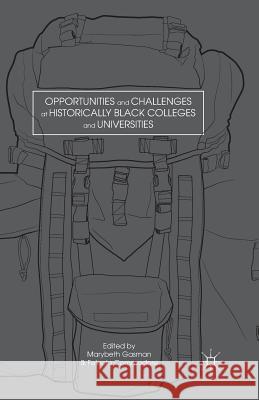 Opportunities and Challenges at Historically Black Colleges and Universities Marybeth Gasman Felicia Commodore Felecia Commodore 9781349502677 Palgrave MacMillan - książka