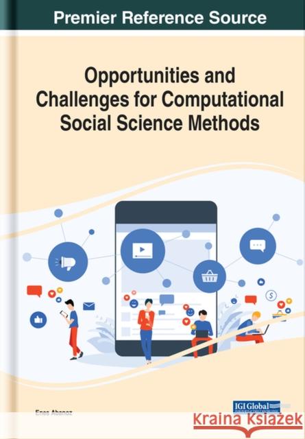 Opportunities and Challenges for Computational Social Science Methods  9781799885535 IGI Global - książka