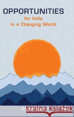 Opportunities for India in a Changing World Arvind Gupta 9789391490072 K W Publishers Pvt Ltd - książka