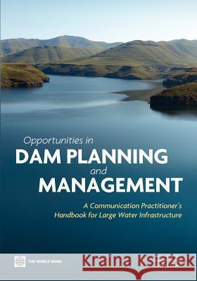 Opportunities in Dam Planning and Management Mazzei, Leonardo 9780821382165 World Bank Publications - książka