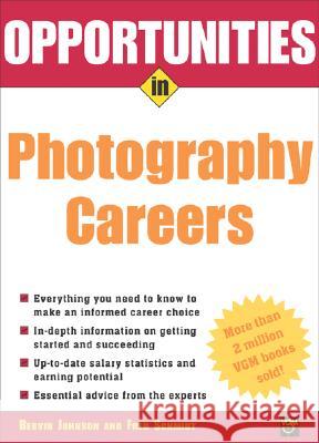 Opportunities in Photography Careers Bervin M. Johnson Fred Schmidt Robert E. Mayer 9780071437233 VGM Career Books - książka