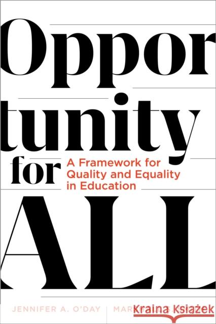 Opportunity for All: A Framework for Quality and Equality in Education Jennifer A. O'Day Marshall S. Smith 9781682533635 Harvard Education PR - książka