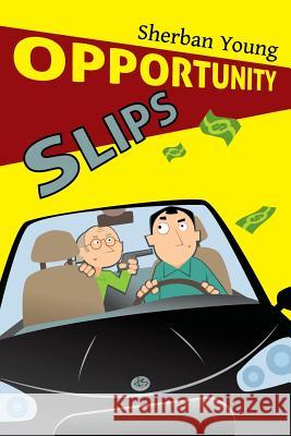 Opportunity Slips Sherban Young 9781466231559 Createspace - książka
