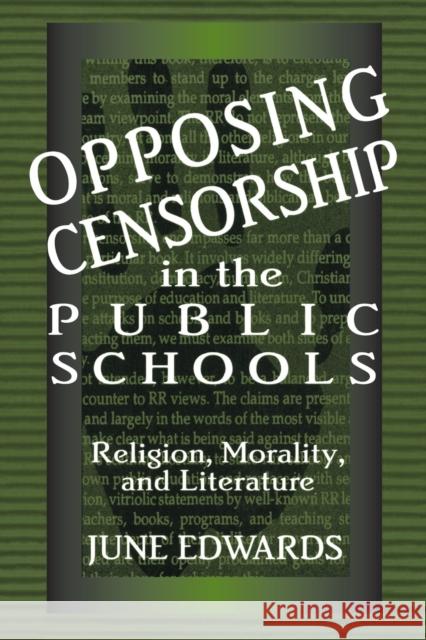 Opposing Censorship in Public Schools: Religion, Morality, and Literature Edwards, June 9780805825466 Lawrence Erlbaum Associates - książka