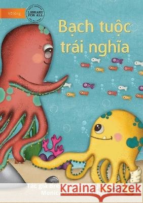 Opposite Octopus - Bạch tuộc trái nghĩa Garratt-Johnson, Breana 9781922763983 Library for All - książka