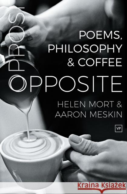 Opposite: Poems, Philosophy and Coffee Aaron Meskin 9781912436217 Valley Press - książka