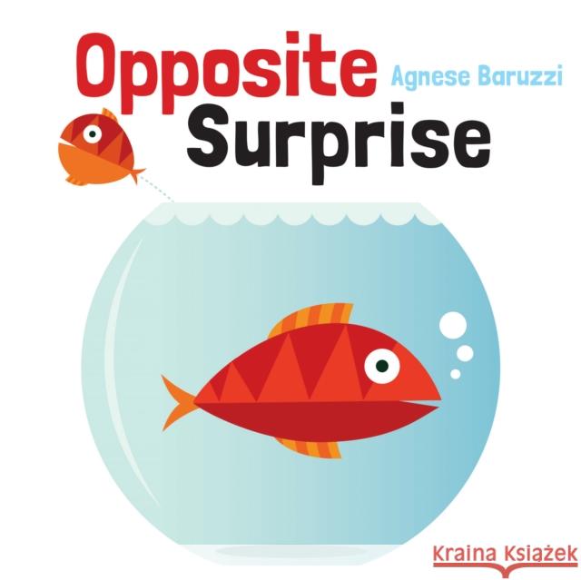 Opposite Surprise Agnese Baruzzi 9789888341375 Minedition - książka