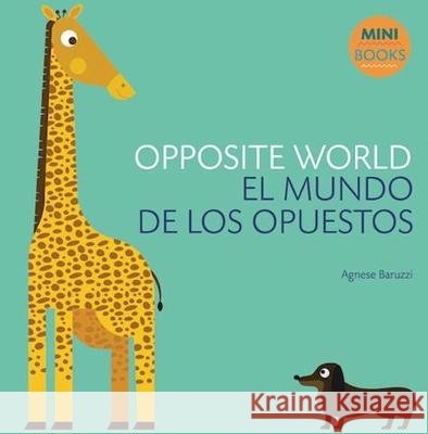 Opposite World Agnese Baruzzi 9788854036734 Garden Learning - książka