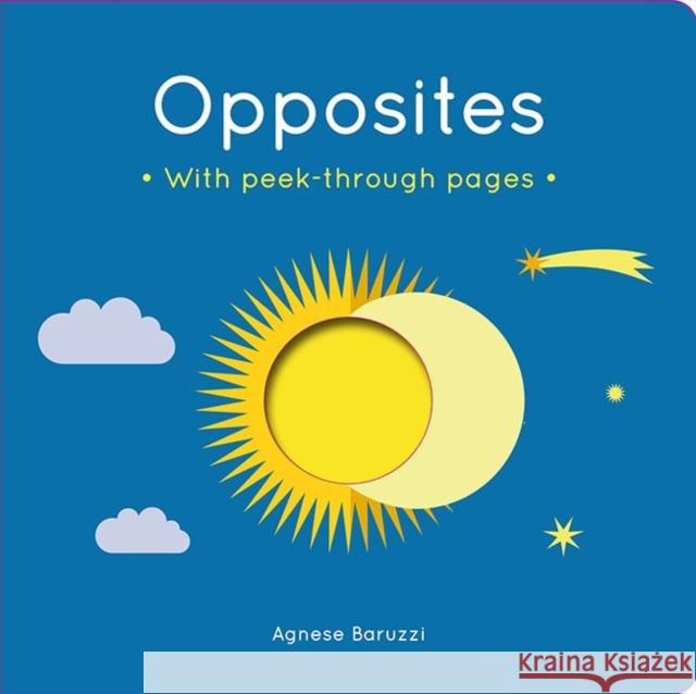Opposites: A board book with peek-through pages Agnese Baruzzi   9781783708468 Templar Publishing - książka