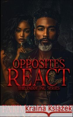 Opposites React: The Zaddy Inc Series Fatima Munroe 9798335836982 Independently Published - książka