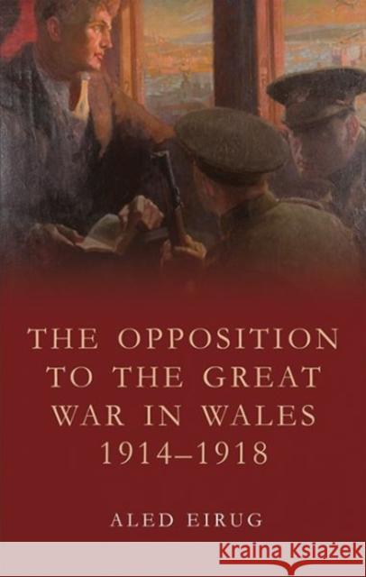 Opposition Great War Wales 1914-1918 PB John Doe 9781786833143 English Language - książka