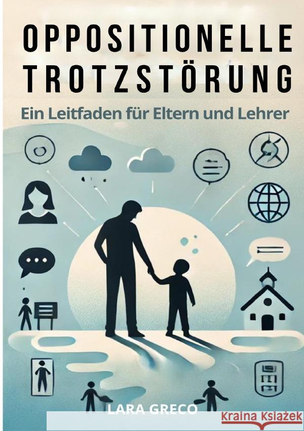 Oppositionelle Trotzstörung Greco, Lara 9783819066610 epubli - książka