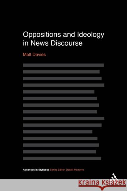 Oppositions and Ideology in News Discourse Matt Davies 9781441180605  - książka