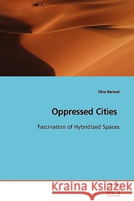 Oppressed Cities Dina Baroud 9783639165302  - książka