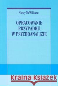 Opracowanie przypadku w psychoanalizie McWilliams Nancy 9788323331957 Wydawnictwo Uniwersytetu Jagiellońskiego - książka