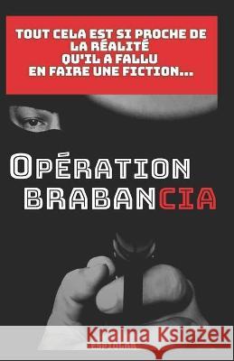 Opération BrabanCIA Hos, Alexandre 9782931121009 Editions de l'Aspic - książka