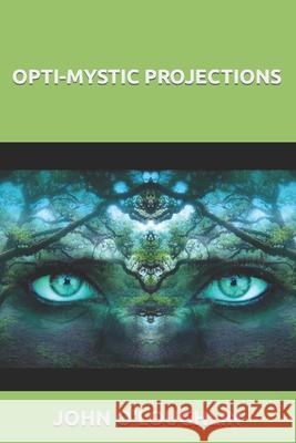 Opti-mystic Projections O'Loughlin, John 9781505627428 Createspace - książka