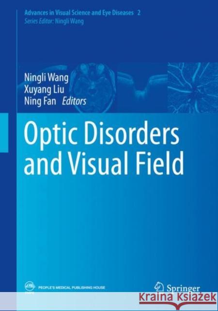 Optic Disorders and Visual Field Ningli Wang Xuyang Liu Ning Fan 9789811325014 Springer - książka