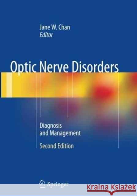 Optic Nerve Disorders: Diagnosis and Management Chan, Jane W. 9781493938544 Springer - książka