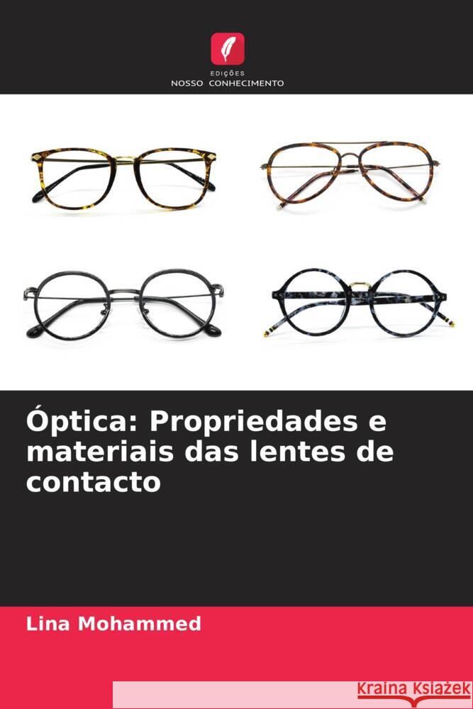 Óptica: Propriedades e materiais das lentes de contacto Mohammed, Lina 9786204441306 Edições Nosso Conhecimento - książka