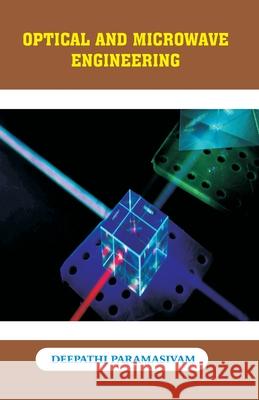 Optical and Microwave Engineering Deepthi Paramasivam 9789393737021 Shanlax Publications - książka