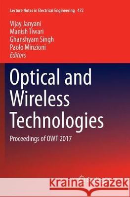 Optical and Wireless Technologies: Proceedings of Owt 2017 Janyani, Vijay 9789811356278 Springer - książka