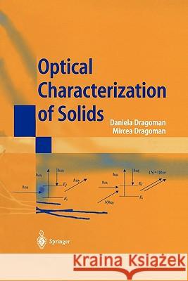 Optical Characterization of Solids D. Dragoman M. Dragoman 9783642075216 Springer - książka