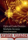 Optical Code Division Multiple Access: A Practical Perspective Kitayama, Ken-Ichi 9781107026162 CAMBRIDGE UNIVERSITY PRESS
