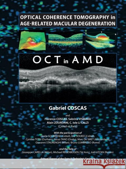 Optical Coherence Tomography in Age-Related Macular Degeneration Gabriel Coscas (Professor and Chairman E   9783662505618 Springer - książka