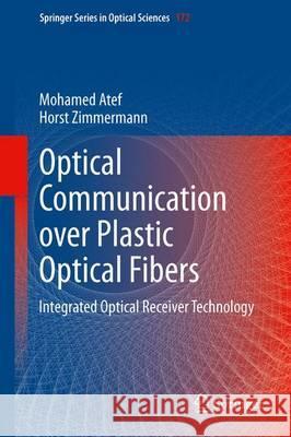Optical Communication Over Plastic Optical Fibers: Integrated Optical Receiver Technology Atef, Mohamed 9783642303876 Springer - książka