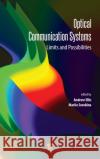 Optical Communication Systems: Limits and Possibilities Andrew Ellis Mariia Sorokina 9789814800280 Pan Stanford Publishing